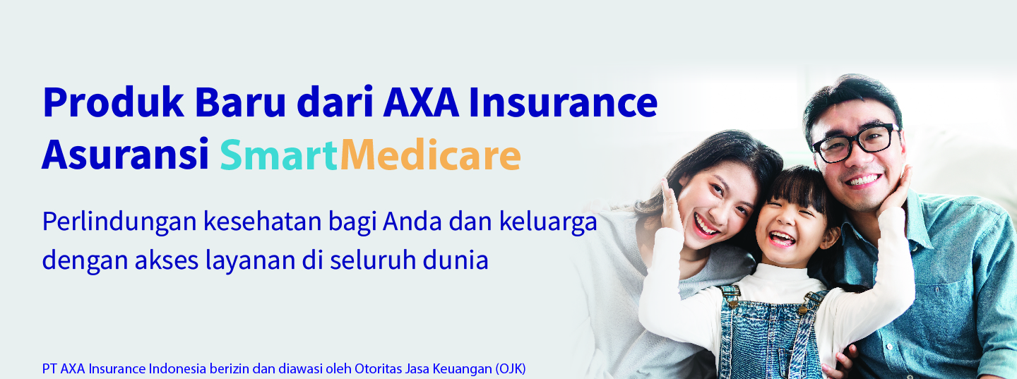 AXA Insurance Indonesia (AXA Insurance) Hadirkan SmartMedicare, Asuransi Kesehatan untuk Anda dan Keluarga